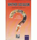 Whither Socialism : Quest for a Third Path